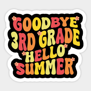 goodbye 3rd grade hello summer Sticker